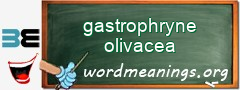 WordMeaning blackboard for gastrophryne olivacea
